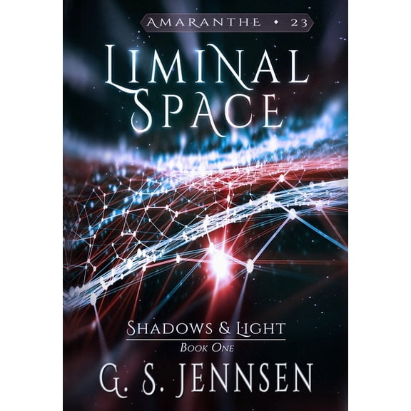 Amaranthe Liminal Space: Shadows & Light Book One, Book 23, (Hardcover)