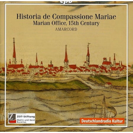 Amarcord - Historia de Compassione Mariae: Marian Office - Music & Performance - CD