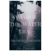 Amari And The Water Lily, Paperback