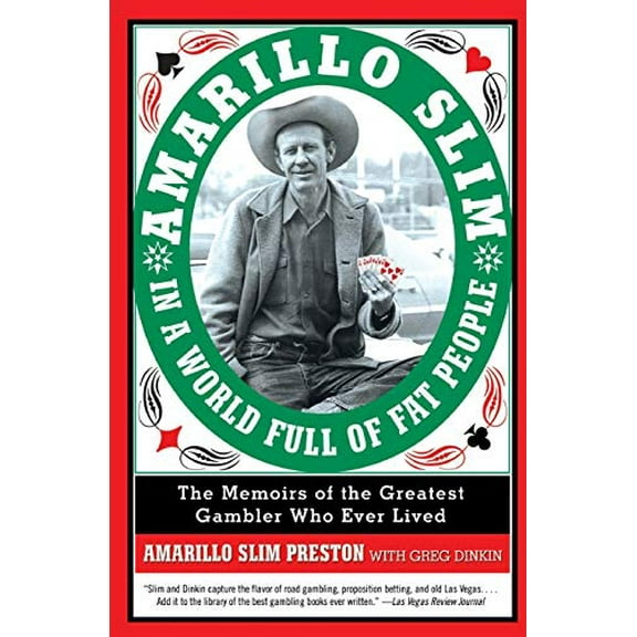 Pre-Owned Amarillo Slim in a World Full of Fat People: The Memoirs of the Greatest Gambler Who Ever Lived (Paperback) 0060762306 9780060762308