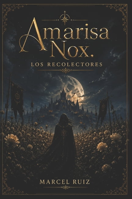 Amarisa Nox Amarisa Nox: Los recolectores, Book 1, (Paperback)