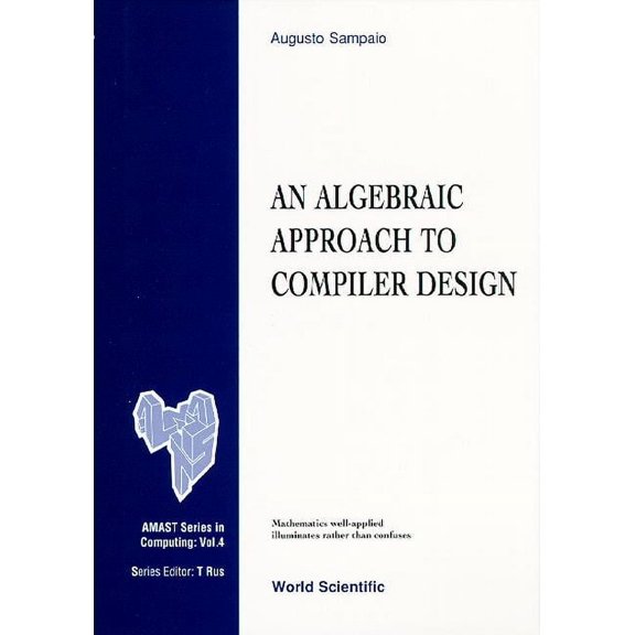 Amast Computing Algebraic Approach to Compiler... (V4), Book 4, (Hardcover)