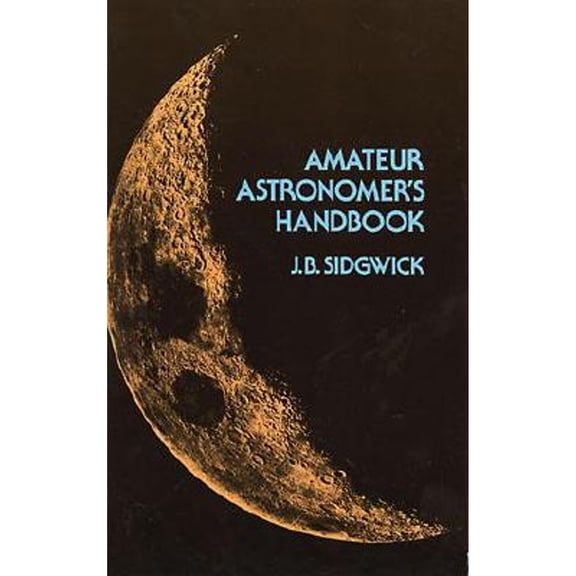 Pre-Owned Amateur Astronomer's Handbook Amateur Astronomer's Handbook Amateur Astronomer's Handbook (Paperback) 0486240347 9780486240343