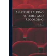 Amateur Talking Pictures and Recording, Paperback