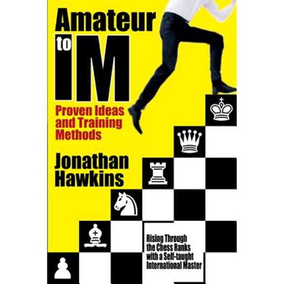 Pre-Owned Amateur to IM: Proven Ideas and Training Methods Paperback