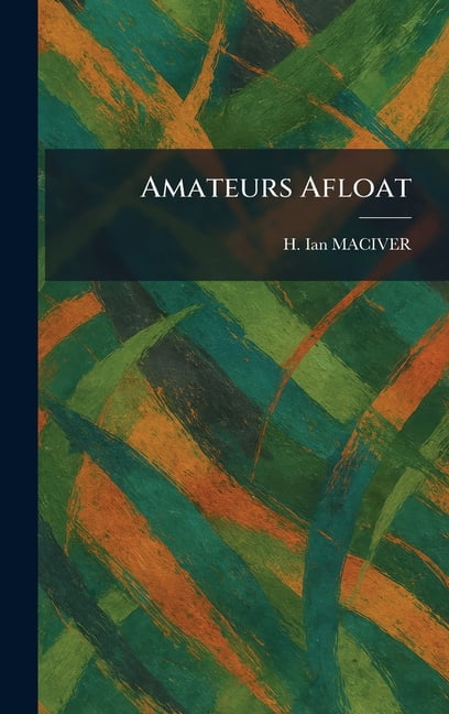 Amateurs Afloat, (Hardcover)