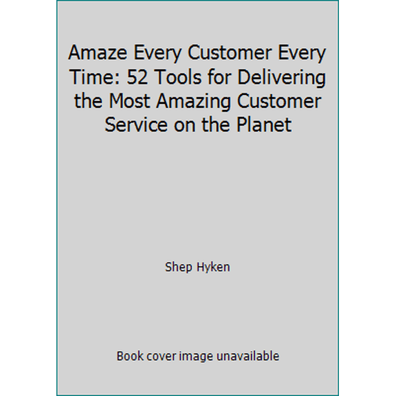 Pre-Owned Greenleaf Book 9781626340374 Amaze Every Customer Book By Shep Hyken (Pack Of 3) (Hardcover) 1626340374 9781626340374