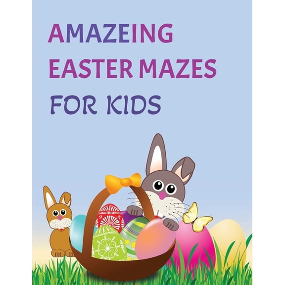 Amazeing Easter Mazes For Kids Age 4-8 (Paperback)