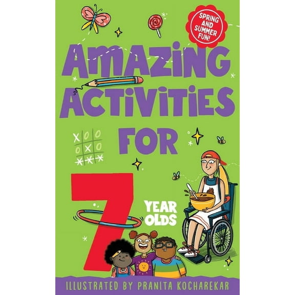 Amazing Activities for 7 Year Olds: Spring and Summer!, (Paperback)