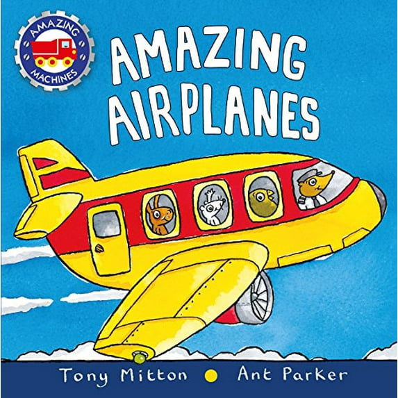Pre-Owned Amazing Airplanes (Amazing Machines), 9780753473702, 0753473704, Paperback, Illustrated edition