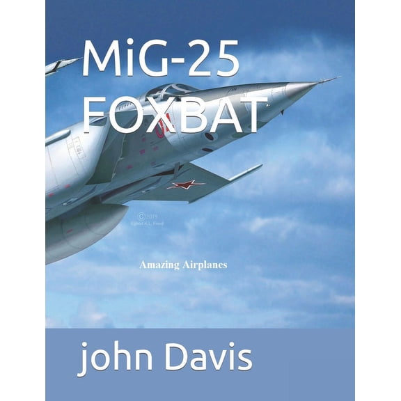 Amazing Airplanes: MiG-25 FOXBAT (Paperback)