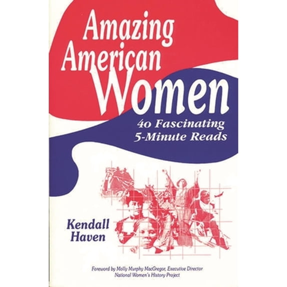 Pre-Owned Amazing American Women: 40 Fascinating 5-Minute Reads Paperback Kendall Haven