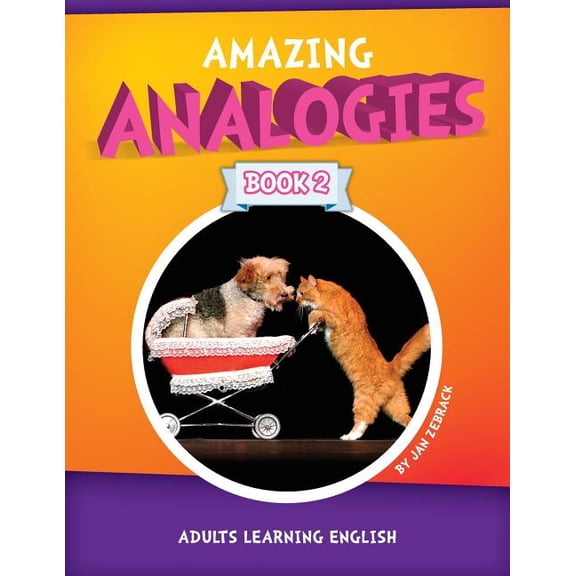 Amazing Analogies Amazing Analogies Book 2: Adults Learning English, Book 2, (Paperback)