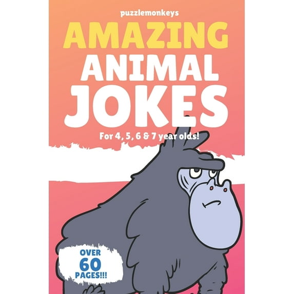 Amazing Animal Jokes for 4, 5, 6 & 7 year olds!: The funniest jokes this side of the zoo!