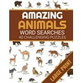 thumbnail image 1 of Amazing Animals: Animals Themed Word Search Book - 40 Large Print Challenging Puzzles About Animals - Gift for Summer & Vacations, (Paperback), 1 of 1