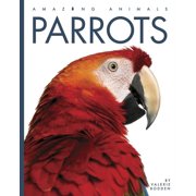 Amazing Animals Parrots, Paperback