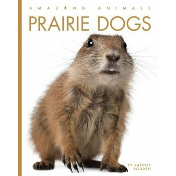 Pre-Owned Prairie Dogs (Paperback) 168277130X 9781682771303