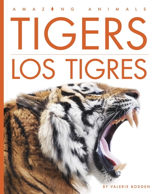 Amazing Animals Tigers / Los Tigres, (Paperback)