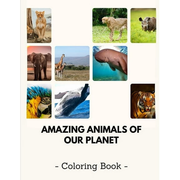 Amazing Animals of our Planet: 8.5x11 Coloring Book for Kids, Learning Wild Animals of our Planet, Coloring Activity (Paperback)