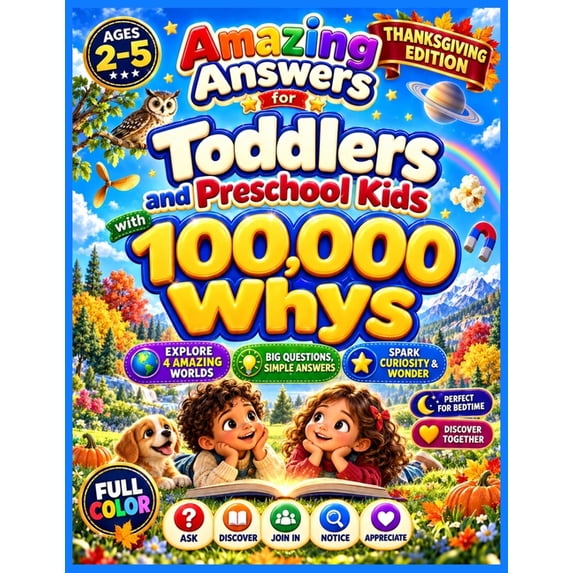 Amazing Answers for Toddlers and Preschool Kids with 100,000 Whys: Big