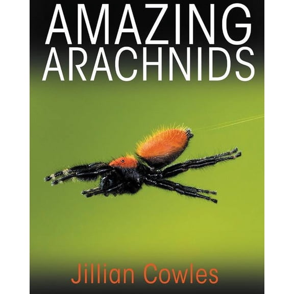 Amazing Arachnids, (Hardcover)
