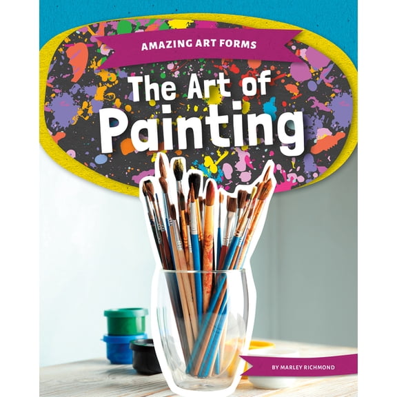 Amazing Art Forms Art of Painting, (Hardcover)