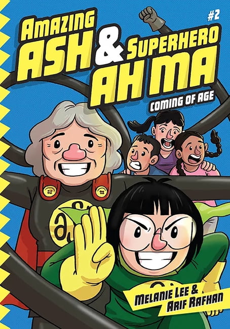 Amazing Ash & Superhero Ah Ma Amazing Ash & Superhero Ah Ma Book 2: Coming of Age, (Paperback)