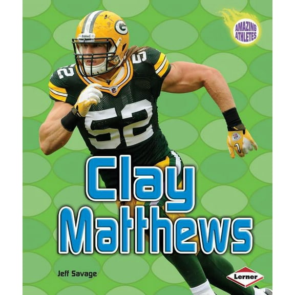 Amazing Athletes: Clay Matthews (Paperback)