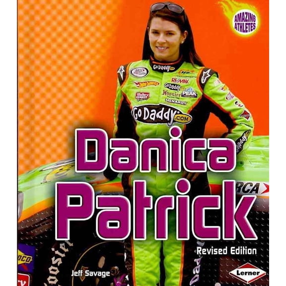 Amazing Athletes: Danica Patrick, 2nd Edition (Hardcover)