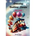 thumbnail image 1 of Amazing Bedtime Stories for Kids: A captivating and exciting book that emphasizes bravery, self-assurance, and the impor, (Paperback), 1 of 1