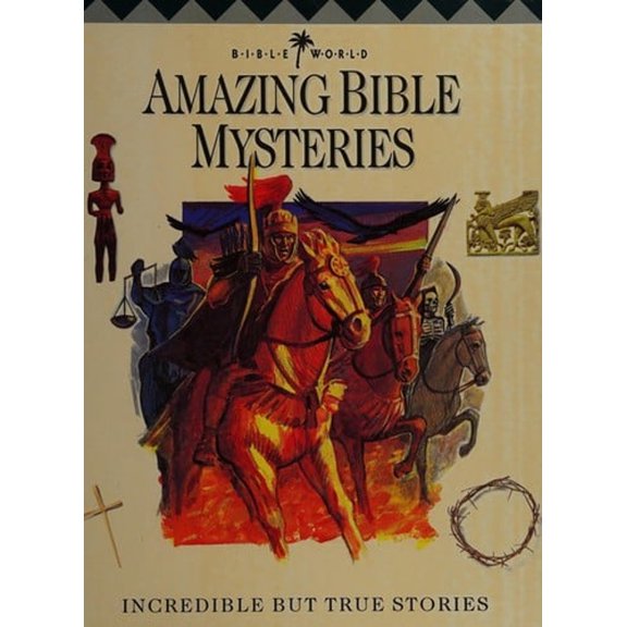 Pre-Owned Amazing Bible Mysteries: Incredible But True Stories (Hardcover) 0785279091 9780785279099