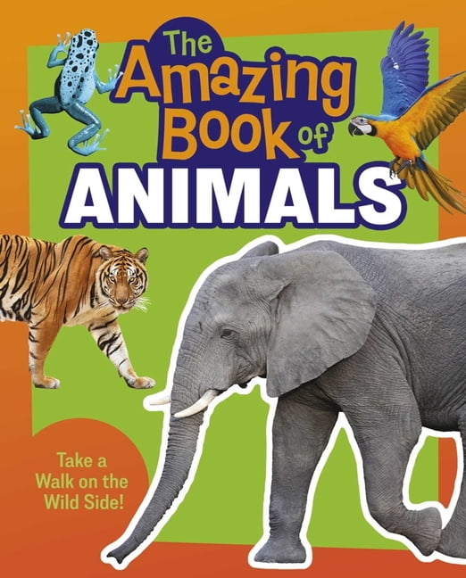 Amazing Encyclopedias The Amazing Book of Animals: Take a Walk on the Wild Side!, (Paperback)