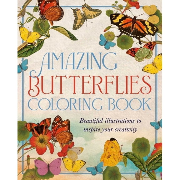 Sirius Classic Nature Coloring Amazing Butterflies Coloring Book: Beautiful Illustrations to Inspire Your Creativity, (Paperback)