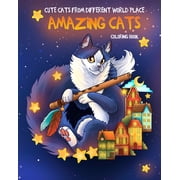 Amazing Cats Сute cats from different world place Coloring Book Paperback