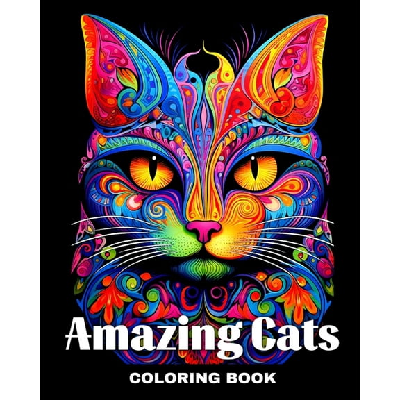 Amazing Cats Coloring Book: Mandala Coloring Pages for Adults and Teens with Cat Designs to Color, (Paperback)