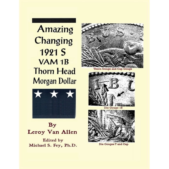 Amazing Changing 1921 S VAM 1B Thorn Head Morgan Dollar, (Paperback)