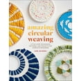 thumbnail image 1 of Amazing Circular Weaving: Little Loom Techniques, Patterns, and Projects for Complete Beginners, (Paperback), 1 of 1