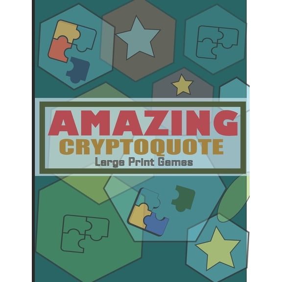 Amazing Cryptoquote Large Print Games: Cryptoquote Puzzles For Adults and Seniors, (Paperback)