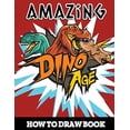 thumbnail image 1 of Pre-Owned Amazing Dino Age How to Draw Book: A Step-by-Step Drawing and Activity Book for Kids to Learn to Draw Dinosaurs Paperback, 1 of 1