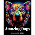 thumbnail image 1 of Amazing Dogs Coloring Book: Dog Mandala Coloring Pages for Adults and Teens, (Paperback), 1 of 1