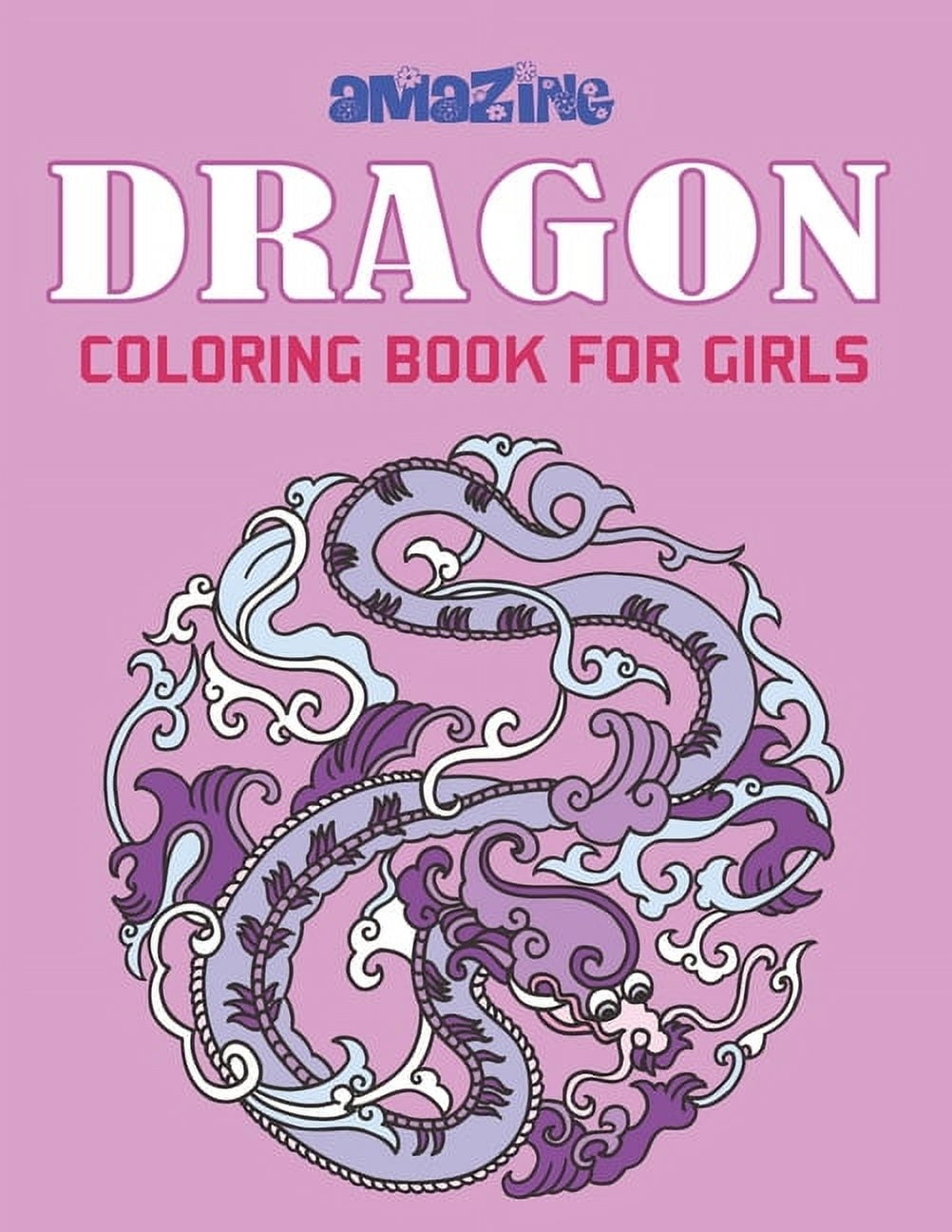 Amazing Dragon Coloring Book for Girls Excellent coloring book for