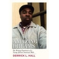 thumbnail image 1 of Amazing Dreams: The Writing Experience of a Young African American Male, (Paperback), 1 of 1