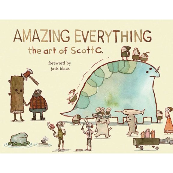 Amazing Everything : The Art of Scott C. (Hardcover)