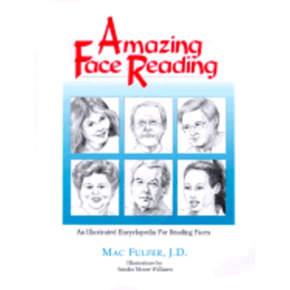 Pre-Owned Amazing Face Reading: An Illustrated Encyclopedia for Reading Faces (Paperback) by Mac Fulfer, Dean Schlect