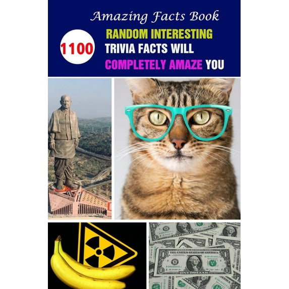 Amazing Facts Book: 1100 Random Interesting Trivia Facts Will Completely Amaze You, (Paperback)