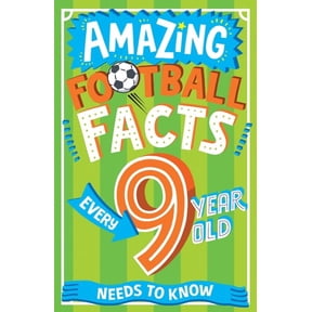 Amazing Facts Every Kid Needs to Know Amazing Football Facts Every 9 Year Old Needs to Know, (Paperback)
