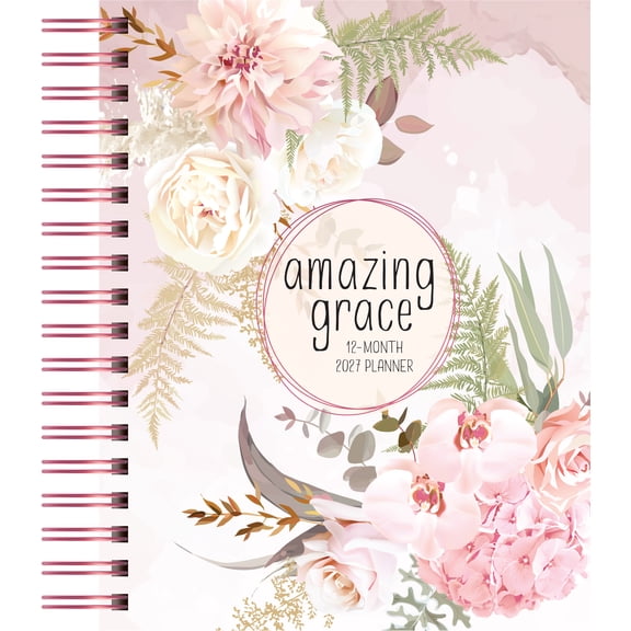 Amazing Grace (2027 Planner) Spiral Hardcover: 12-Month Weekly Planner, (Spiral-Bound)