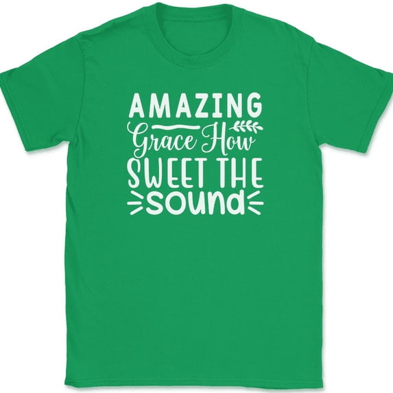 Amazing Grace How Sweet The Sound T-Shirt Christian Jesus God Tee - Green, M