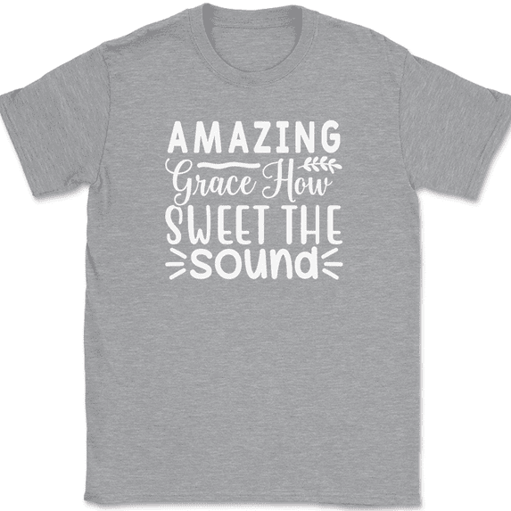 Amazing Grace How Sweet The Sound T-Shirt Christian Jesus God Tee - Heather Grey, M