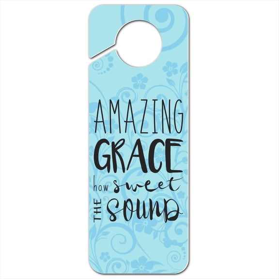 Amazing Grace How Sweet the Sound Plastic Door Knob Hanger Sign